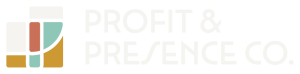 Profit & Presence Co.
